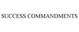 SUCCESS COMMANDMENTS trademark
