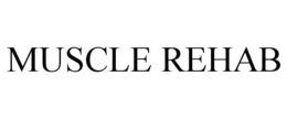 MUSCLE REHAB trademark