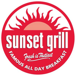 SUNSET GRILL FAMOUS ALL DAY BREAKFAST FRESH IS TASTIEST trademark