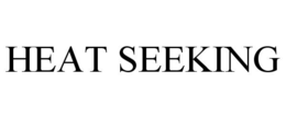 HEAT SEEKING trademark