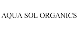 AQUA SOL ORGANICS trademark