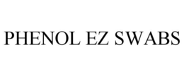 PHENOL EZ SWABS trademark