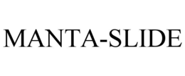 MANTA-SLIDE trademark