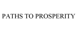 PATHS TO PROSPERITY trademark