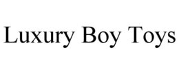 LUXURY BOY TOYS trademark