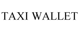 TAXI WALLET trademark