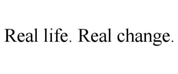 REAL LIFE. REAL CHANGE. trademark