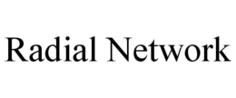 RADIAL NETWORK trademark