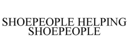 SHOEPEOPLE HELPING SHOEPEOPLE trademark