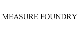 MEASURE FOUNDRY trademark
