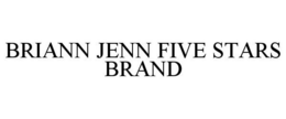 BRIANN JENN FIVE STARS BRAND trademark