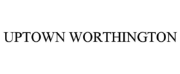 UPTOWN WORTHINGTON trademark