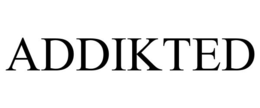 ADDIKTED trademark