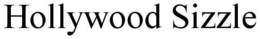 HOLLYWOOD SIZZLE trademark