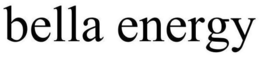 BELLA ENERGY trademark
