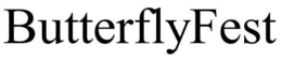BUTTERFLYFEST trademark
