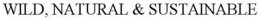 WILD, NATURAL & SUSTAINABLE trademark