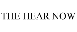 THE HEAR NOW trademark