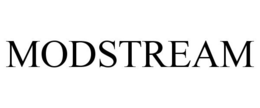 MODSTREAM trademark