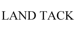 LAND TACK trademark
