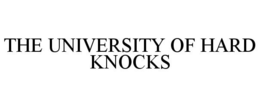 THE UNIVERSITY OF HARD KNOCKS trademark