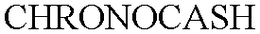CHRONOCASH trademark