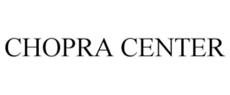 CHOPRA CENTER trademark