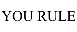 YOU RULE trademark