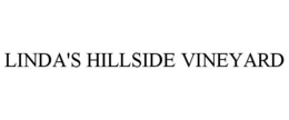 LINDA'S HILLSIDE VINEYARD trademark