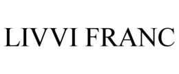LIVVI FRANC trademark