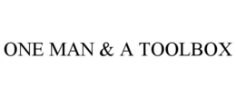 ONE MAN & A TOOLBOX trademark