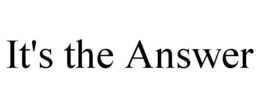 IT'S THE ANSWER trademark