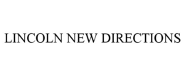 LINCOLN NEW DIRECTIONS trademark