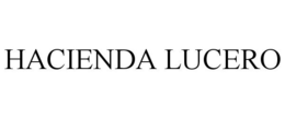 HACIENDA LUCERO trademark