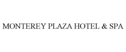 MONTEREY PLAZA HOTEL & SPA trademark