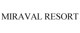 MIRAVAL RESORT trademark