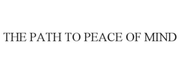 THE PATH TO PEACE OF MIND trademark