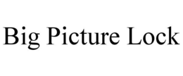 BIG PICTURE LOCK trademark