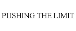 PUSHING THE LIMIT trademark