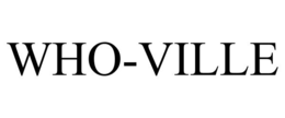 WHO-VILLE trademark