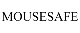 MOUSESAFE trademark
