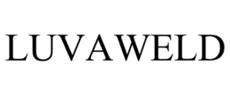 LUVAWELD trademark
