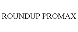ROUNDUP PROMAX trademark