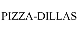 PIZZA-DILLAS trademark