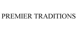 PREMIER TRADITIONS trademark