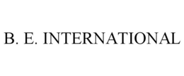 B. E. INTERNATIONAL trademark