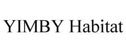 YIMBY HABITAT trademark