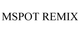 MSPOT REMIX trademark