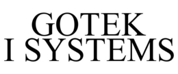 GOTEK I SYSTEMS trademark
