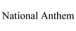 NATIONAL ANTHEM trademark